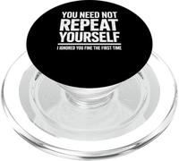 Funny Repeat Yourself Ignored First Time Statement Saying PopSockets PopGrip for MagSafe