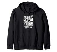Funny Repeat Yourself Ignored First Time Statement Saying Zip Hoodie