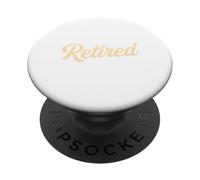 Funny Retired 2026 Not My Problem Anymore Retirement 2026 PopSockets Adhesive PopGrip