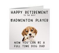 Funny Retired Badminton Player Full Time Dog Dad Card - Bold & Fun Design - Ideal for Retirement, Work Leaving or Colleague Farewell