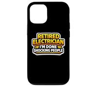 Funny Retired Electrician I'm Done Shocking People Retiring Case for iPhone 12/12 Pro