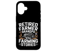 Funny Retired Farmer Grandpa Still Farming Stories Tractor Case for iPhone 16