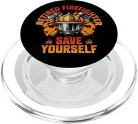 Funny Retired Firefighter Save Yourself Fireman Retirement PopSockets PopGrip for MagSafe