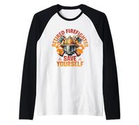 Funny Retired Firefighter Save Yourself Fireman Retirement Raglan Baseball Tee