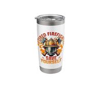 Funny Retired Firefighter Save Yourself Fireman Retirement Stainless Steel Insulated Tumbler