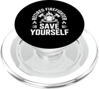 Funny Retired Firefighter Saying Save Yourself Humor PopSockets PopGrip for MagSafe