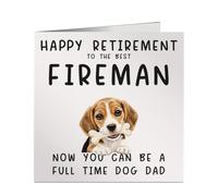 Funny Retired Fireman Full Time Dog Dad Card - Bold & Fun Design - Ideal for Retirement, Work Leaving or Colleague Farewell