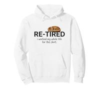 Funny Retired Funny Cat I Worked My Whole Life For This Tee Pullover Hoodie
