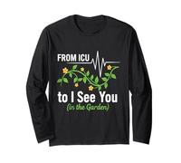 Funny Retired ICU Nurse from ICU to I See You in The Garden Long Sleeve T-Shirt