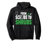 Funny Retired Nurse & Doctor From Scrubs to Shrubs Gardening Pullover Hoodie