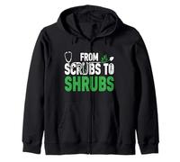 Funny Retired Nurse & Doctor From Scrubs to Shrubs Gardening Zip Hoodie