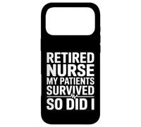 Funny Retired Nurse My Patients Survived So Did I Case for iPhone 17 Pro Max
