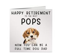 Funny Retired Pops Full Time Dog Dad Card - Bold & Fun Design - Ideal for Retirement, Work Leaving or Colleague Farewell
