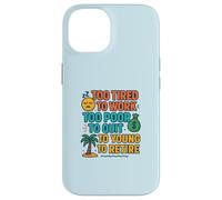 Funny Retired Quote Too Young To Retire Work Humor Case for iPhone 14