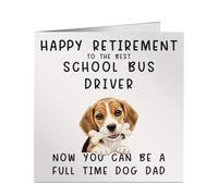 Funny Retired School Bus Driver Full Time Dog Dad Card - Bold & Fun Design - Ideal for Retirement, Work Leaving or Colleague Farewell