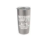 Funny Retirement & AI Replacement Humor for Retirees Stainless Steel Insulated Tumbler