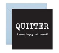 Funny Retirement Card - Quitter - Humorous Retirement Gift for Colleagues, Coworkers, Partner, Boss, Friends, Officemates, Buddy, Pal, Him, Her, Women, Men - Congratulations - Comes with Stickers