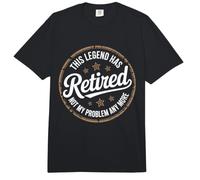 Funny Retirement Legend Has Retired Not My Problem Anymore Comfort Colors Adult Heavyweight T-Shirt