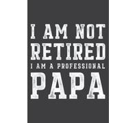 Funny Retirement Men Gift Retired Grandpa Papa Granda: Lined Journal Notebook, Memo Diary Subject Notebooks Planner, for Travelers, Students, Office - 6" x 9", 110 Pages