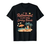 Funny Retirement novelty Spring Break Beach Design T-Shirt