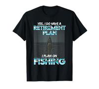 Funny Retirement Plan is Fishing for Dad Fishes T-Shirt