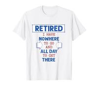 Funny Retirement Quote Retiree Humor Co-Worker T-Shirt
