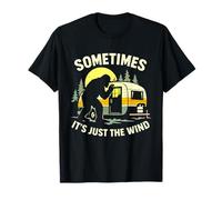 Funny Retro Bigfoot Camper Sometimes Its Just The Wind T-Shirt