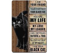 Funny Retro Black Cat Metal Tin Sign "I Am Your Friend Your Companion Your Cat You Are My Life" Man Cave Coffee Bar Home Wall Art Decor Poster Cat Lovers Gift for Women Men Friends 8x12 Inch