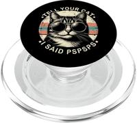 Funny Retro Cat Tell Your Cat I Said Pspsps PopSockets PopGrip for MagSafe