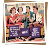 Funny Retro Drinking Joke Greeting Card - Vintage Comic Style - “I’m Going to Quit Drinking… Why? Alright, You’ve Talked Me Out of It!” - 145mm x 145mm - Kraft Envelope - Birthday/Any Occasion