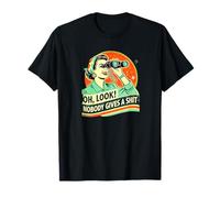 Funny Retro Female Shirt | Oh Look, No One Gives a Shit T-Shirt