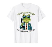 Funny Retro Frog Meme That Wasn't Very Cash Money of You Tee T-Shirt