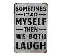 Funny Retro Metal Sign with Humorous Quote Sometimes I Talk to Myself Then We Both Laugh Vintage Bathroom Wall Art for Man Cave, Living Room, Office Home Decor, Metal Poster for Bar Cafe Porch Patio