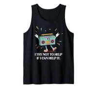 Funny Retro Stereo, I Try not to Help if I can Help it. Tank Top