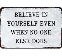 Funny Retro Tin Sign Believe in Yourself Even When no one Else Does Inspirational quotes Humor Man Cave Wall Art Decor Home Decorations 12x8 inch