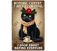 Funny Retro Tin Sign Black Cat Love Drink Coffee Before Coffee I Hate Everyone After Coffee I Feel Good About Hating Everyone Metal Poster Plaques Home Decoration Canvas Painting Poster 12X8Inch