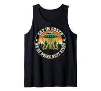 Funny Retro Vintage Weird Get in Loser were Doing Butt-Stuff Tank Top