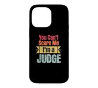 Funny Retro You Can't Scare Me I'm a Judge Funny Judicial Case for iPhone 14 Pro Max