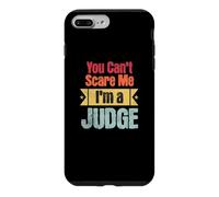 Funny Retro You Can't Scare Me I'm a Judge Funny Judicial Case for iPhone 7 Plus/8 Plus