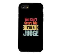 Funny Retro You Can't Scare Me I'm a Judge Funny Judicial Case for iPhone SE (2020) / 7/8
