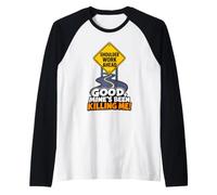 Funny Road Shoulder Work Ahead Roadwork Mine's Killing Me Raglan Baseball Tee