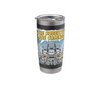 Funny Roberts are Coming Robot Bob Roboticist Engineer Maker Stainless Steel Insulated Tumbler