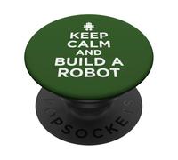 Funny Robotics, Keep Calm and Build a Robot PopSockets Adhesive PopGrip