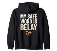 Funny Rock Climbing My Safe Word Is Belay Zip Hoodie