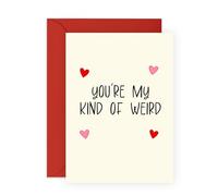 Funny Romantic Card - You're My Kind of Weird - Gifts for Babe, Partner, Boyfriend, Girlfriend, Husband, or Wife - Anniversary, Valentine's Day, or Just Because Greeting - Comes with Fun Stickers