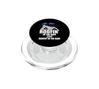 Funny Roofer Still Roofin' In The Rain Roofing Contractor PopSockets PopGrip for MagSafe