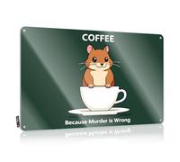 Funny Room Decor A Hamster In A Coffee Cup With The Caption "Because Murder Is Wrong." Tin Sign Retro Signs Funny Bedroom Decor(30X40CM)
