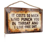 Funny Room Signs It Costs So Much Who Punch You in Throat and I Love Free Shit Wooded Sign Funny Decor for Home Outside Fall Decorations