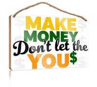 Funny Room Signs Make Money Don't Let The You$ Wooded Sign Funny Decor for Home Outside Fall Decorations