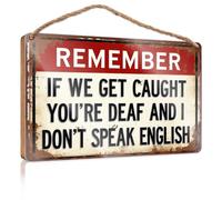 Funny Room Signs Remember If We Get Caught You're Deaf Wooded Sign Funny Decor for Home Outside Fall Decorations